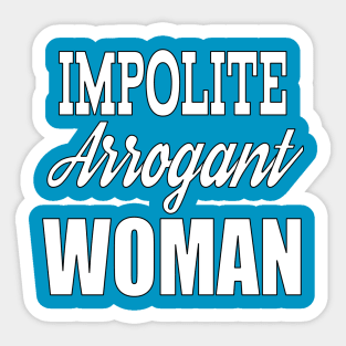 Impolite Arrogant Woman Sticker